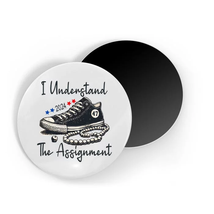 I Understand The Assignment 2024 Magnet