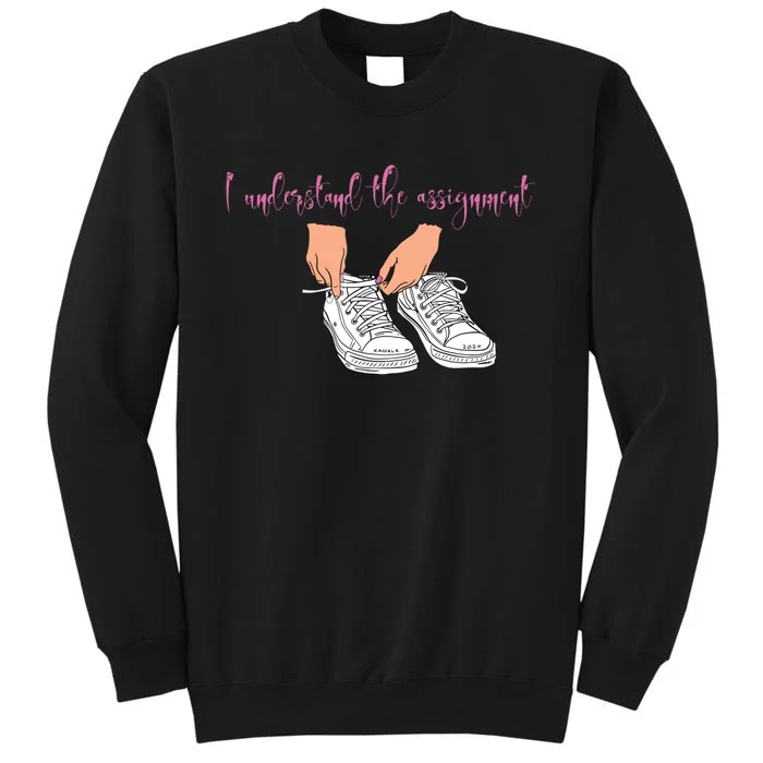 I Understand The Assignment Sweatshirt