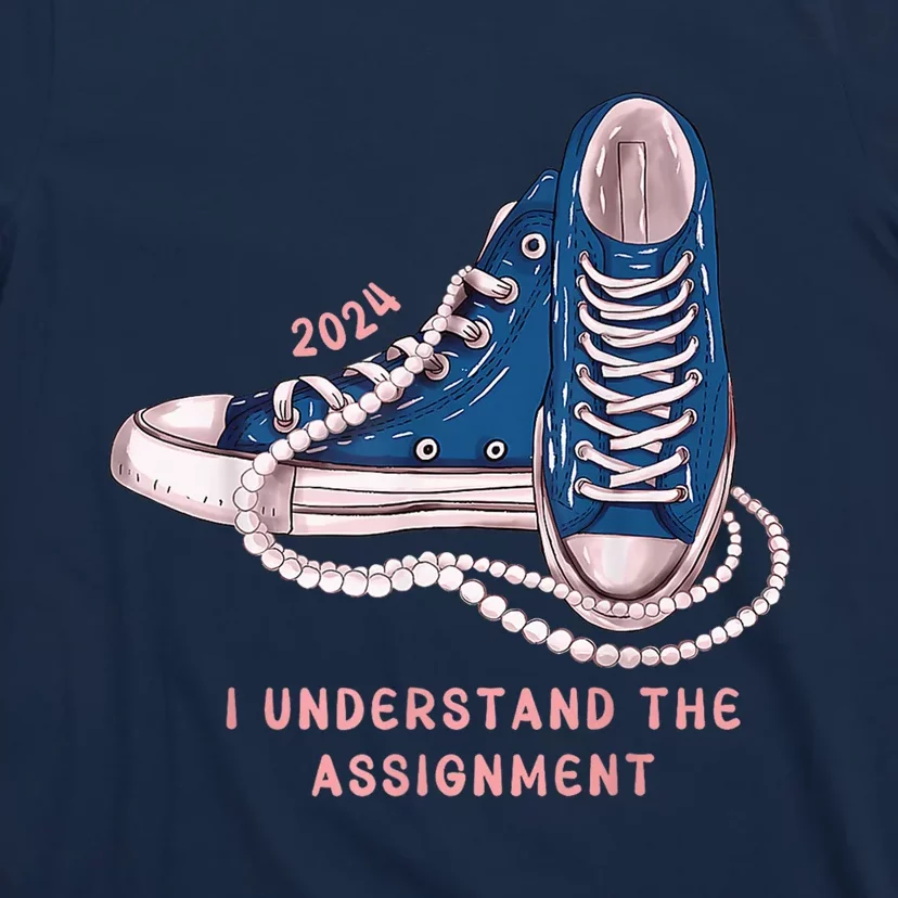 I Understand The Assignment Vote Blue Election 2024 Kamala Harris 2024 T-Shirt