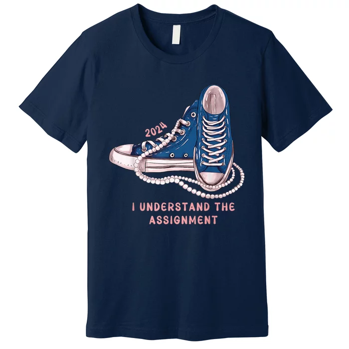 I Understand The Assignment Vote Blue Election 2024 Kamala Harris 2024 Premium T-Shirt