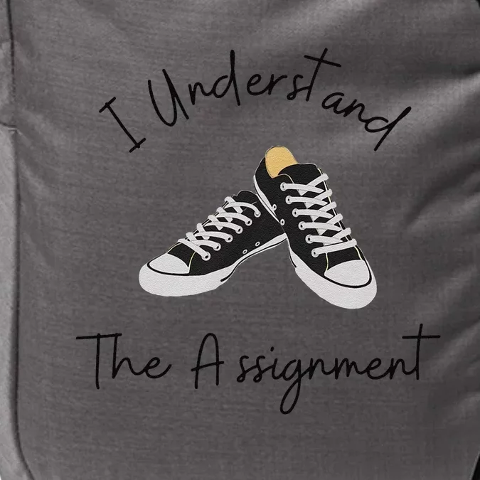 I Understand The Assignment Chucks And Pearls Election 2024 Gift Impact Tech Backpack