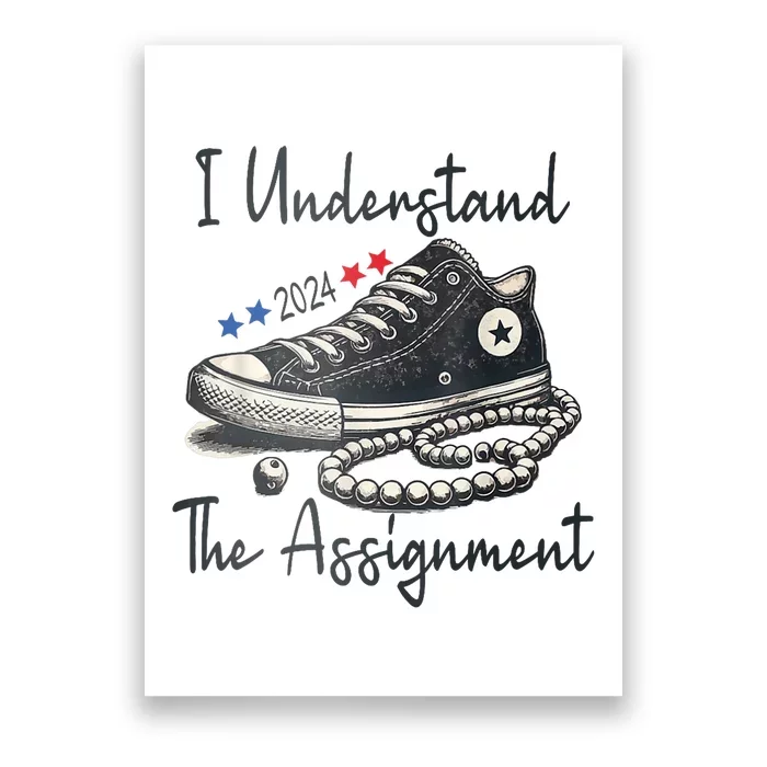 I Understand The Assignment Chucks And Pearls Election 2024 Poster