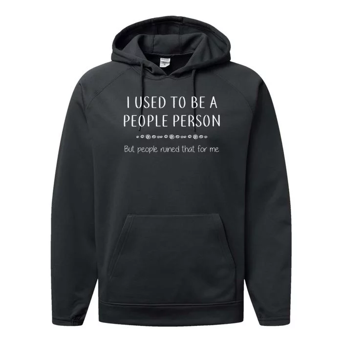 I Used To Be A People Person Funny Sarcastic Performance Fleece Hoodie