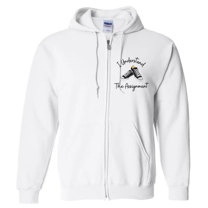 I Understand The Assignment Chucks And Pearls Election 2024 Full Zip Hoodie