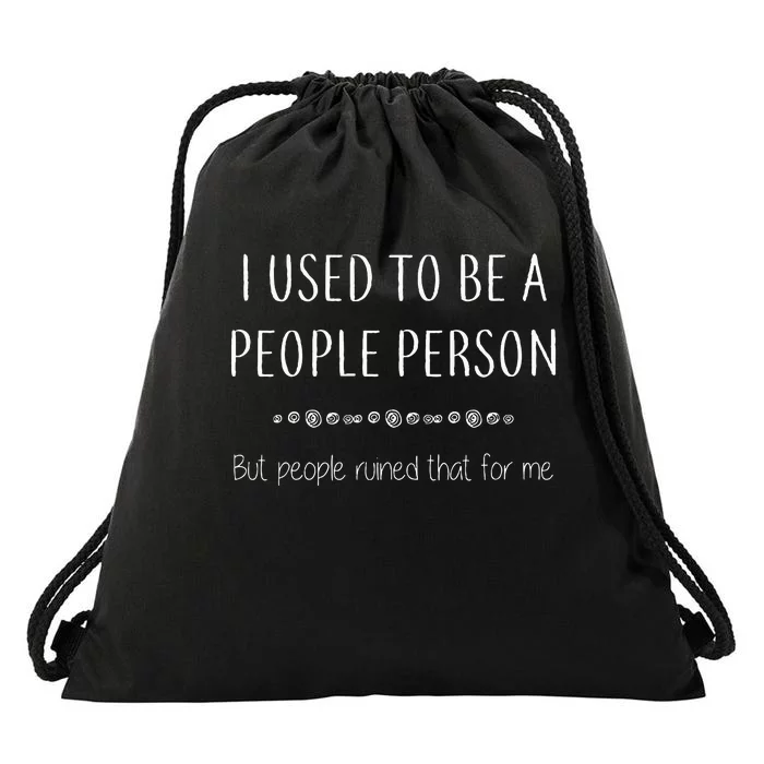 I Used To Be A People Person Drawstring Bag