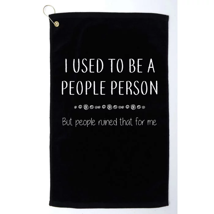 I Used To Be A People Person Platinum Collection Golf Towel