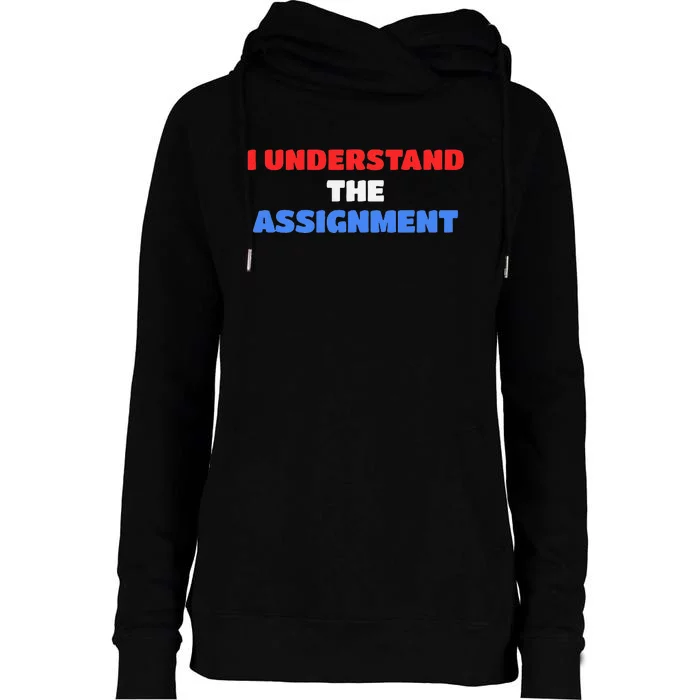 I Understand The Assignment Vote 2024 Democracy Womens Funnel Neck Pullover Hood