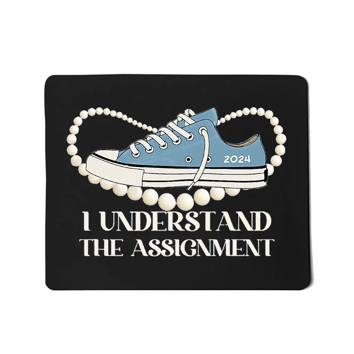 I Understand The Assignment 2024 Mousepad