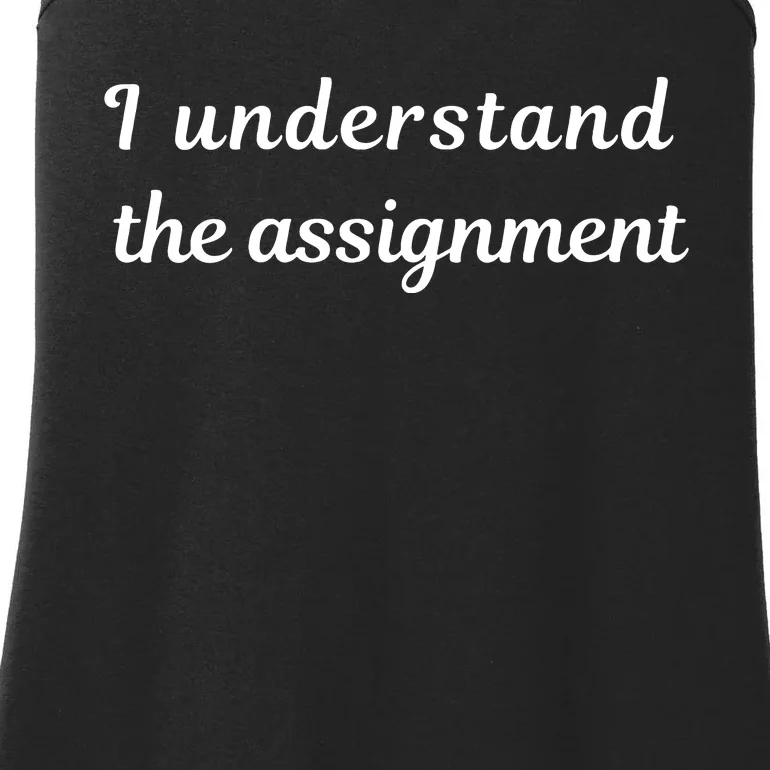 I Understand The Assignment Political Product For Activists Ladies Essential Tank