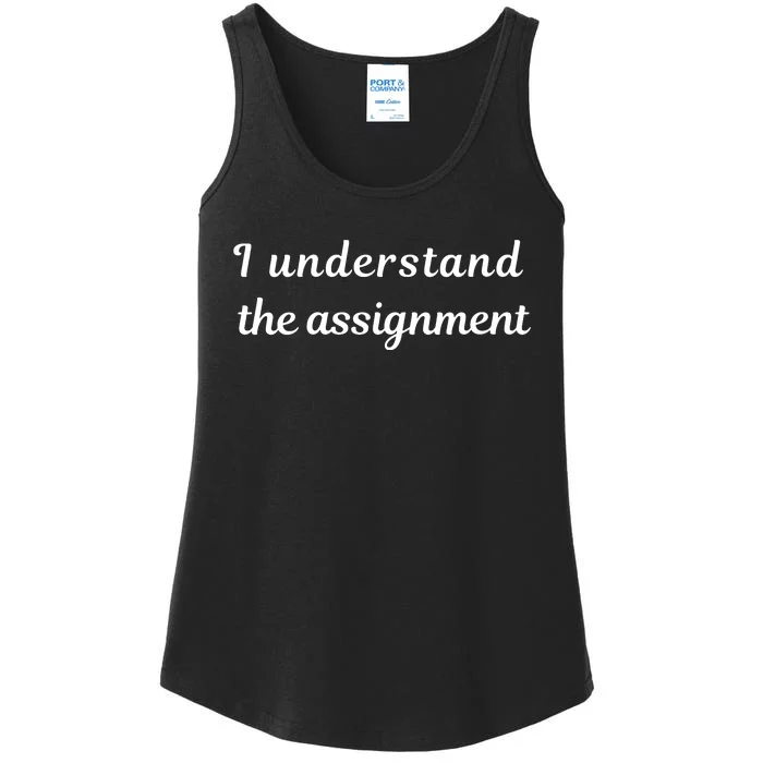 I Understand The Assignment Political Product For Activists Ladies Essential Tank