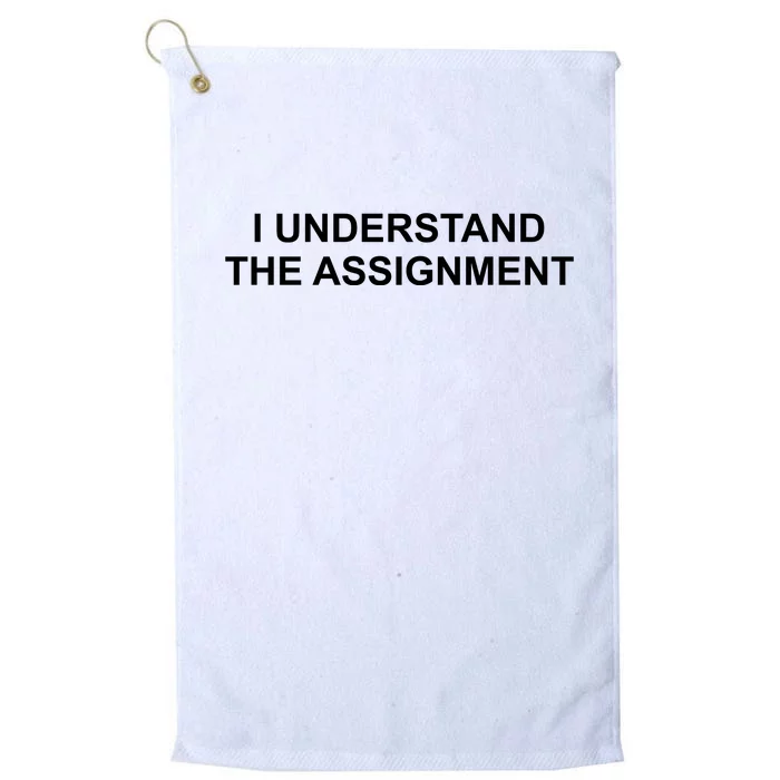 I Understand The Assignment Platinum Collection Golf Towel