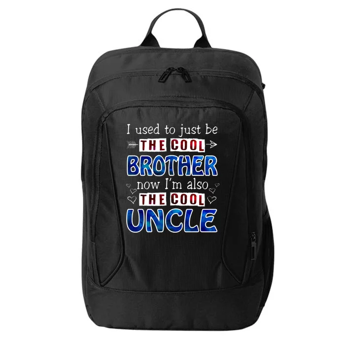 I Used To Just Be The Cool Big Brother Now I'm The Cool Uncle City Backpack