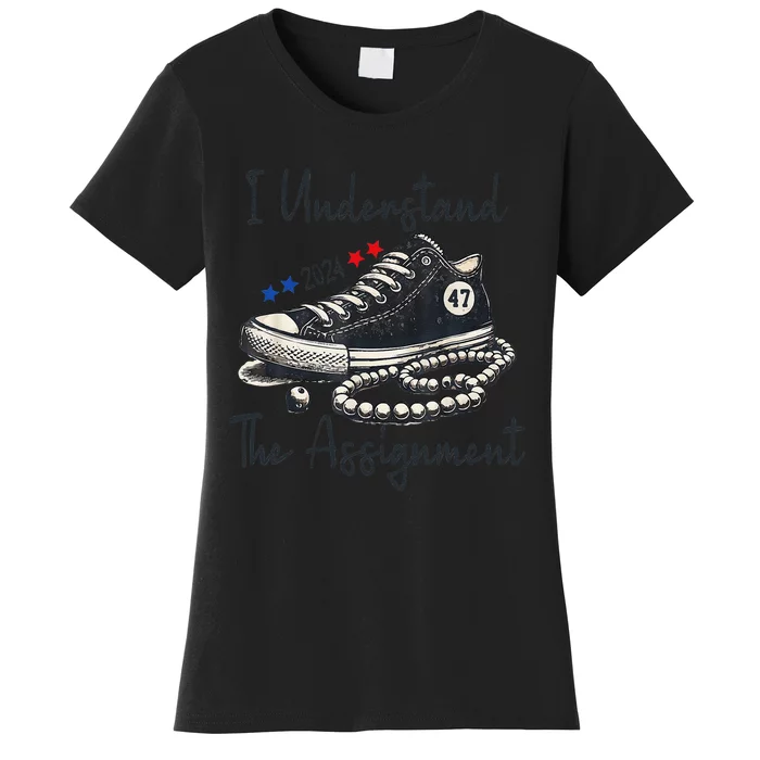 I Understand The Assignment Chucks And Pearls Election 2024 Gift Women's T-Shirt