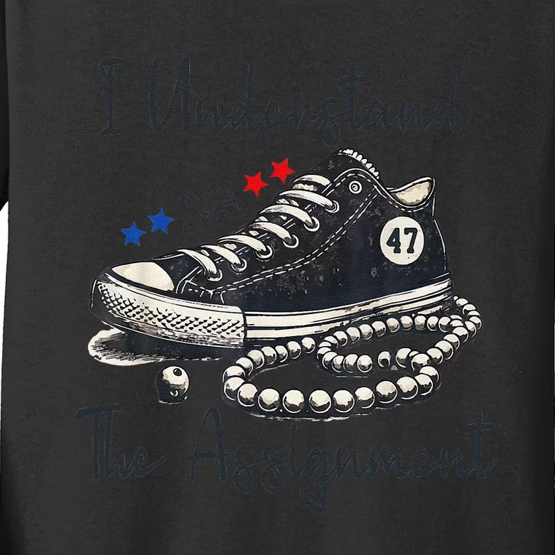 I Understand The Assignment Chucks And Pearls Election 2024 Gift Kids Long Sleeve Shirt