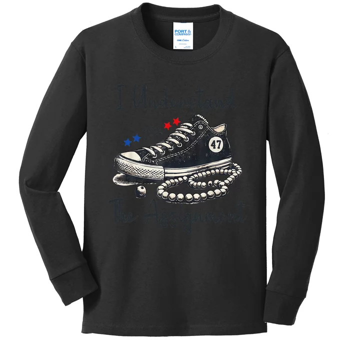 I Understand The Assignment Chucks And Pearls Election 2024 Gift Kids Long Sleeve Shirt