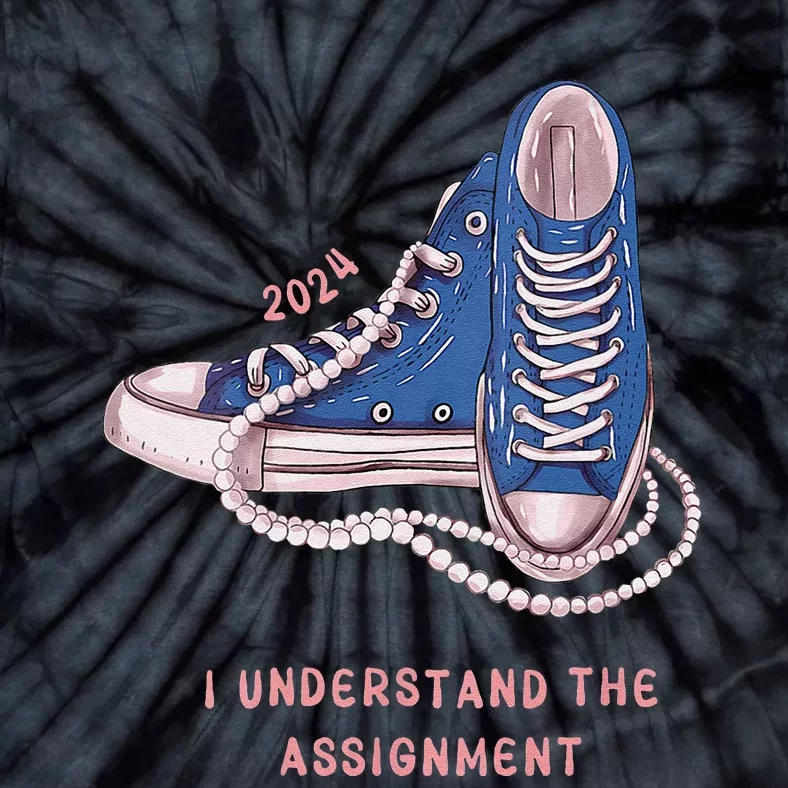 I Understand The Assignment Kamala Harris 2024 Election Tie-Dye T-Shirt