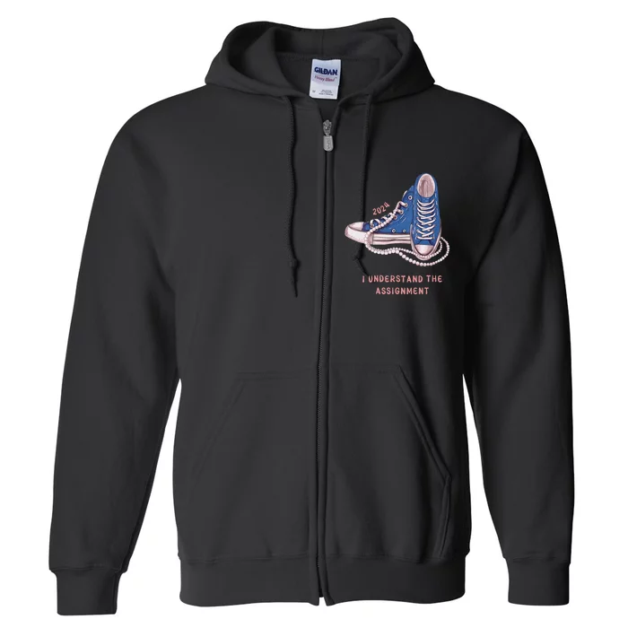 I Understand The Assignment Kamala Harris 2024 Election Full Zip Hoodie