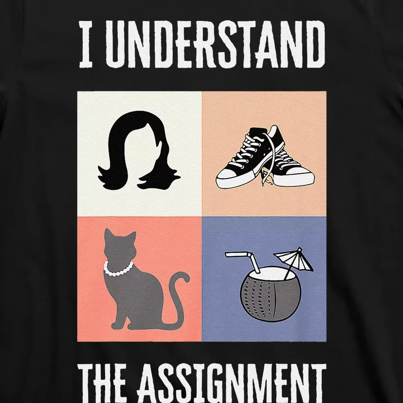 I Understand The Assignment Vote For President Kamala Harris T-Shirt