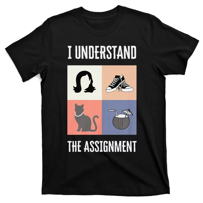 I Understand The Assignment Vote For President Kamala Harris T-Shirt