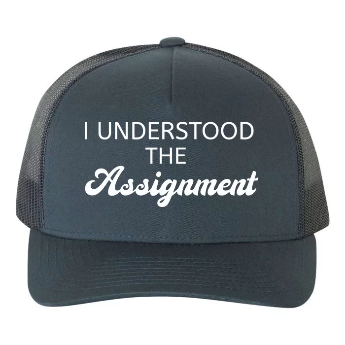 I Understood The Assignment Funny Pop Culture Premium Yupoong Adult 5-Panel Trucker Hat