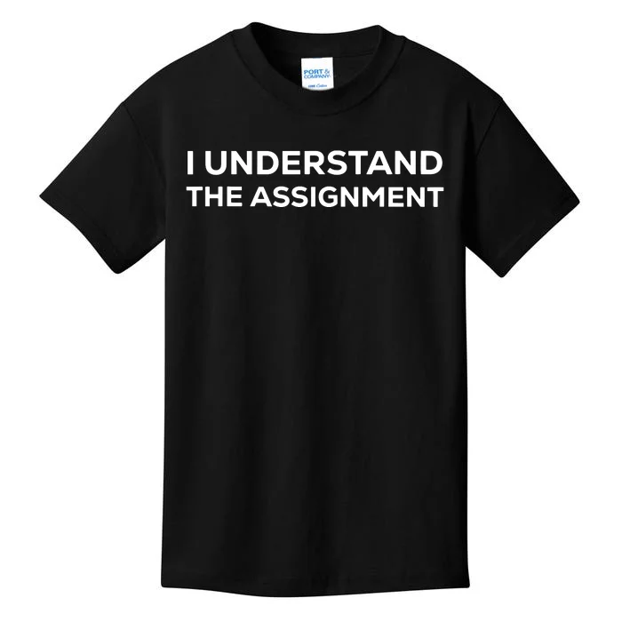 I Understand The Assignment Kids T-Shirt