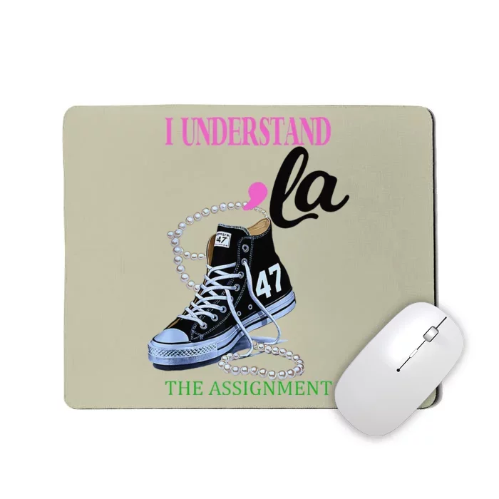 I Understand The Assignment Chucks And Pearls Election 2024 Mousepad