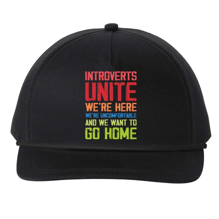 Introverts Unite WeRe Here Uncomfortable Want To Go Home Snapback Five-Panel Rope Hat