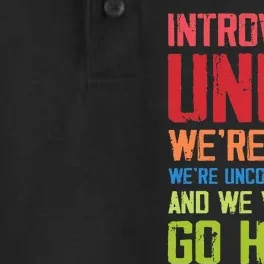 Introverts Unite WeRe Here Uncomfortable Want To Go Home Dry Zone Grid Performance Polo