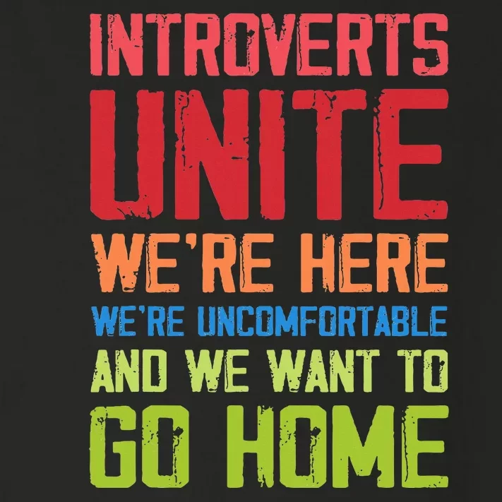 Introverts Unite WeRe Here Uncomfortable Want To Go Home Toddler Long Sleeve Shirt