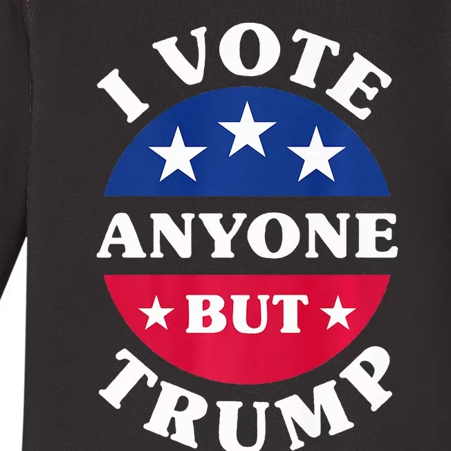 I Vote Anyone But Trump Election 2024 Premium Baby Long Sleeve Bodysuit