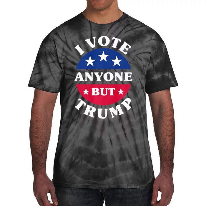 I Vote Anyone But Trump Election 2024 Premium Tie-Dye T-Shirt