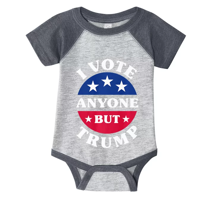 I Vote Anyone But Trump Election 2024 Premium Infant Baby Jersey Bodysuit