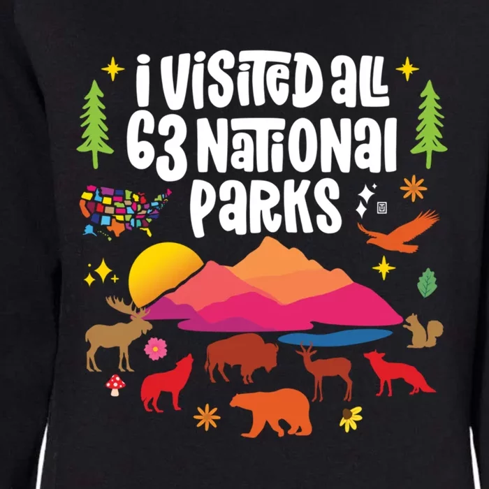 I Visited All 63 National Parks Great Gift Womens California Wash Sweatshirt