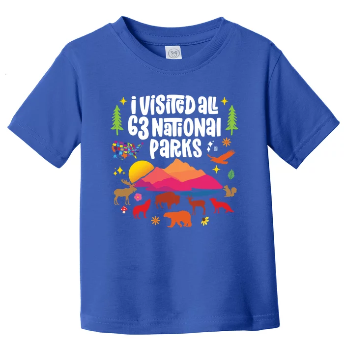 I Visited All 63 National Parks Cute Gift Toddler T-Shirt