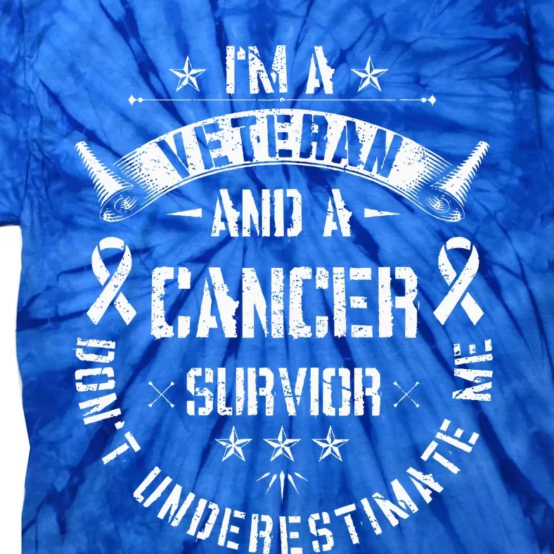 IM Veteran And Cancer Survivor Army Warrior Military Tie-Dye T-Shirt