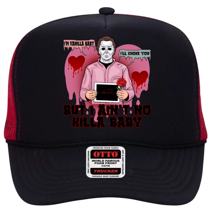 Im Vanilla Baby Ill Choke Youvalentines Day Horror Movie High Crown Mesh Trucker Hat