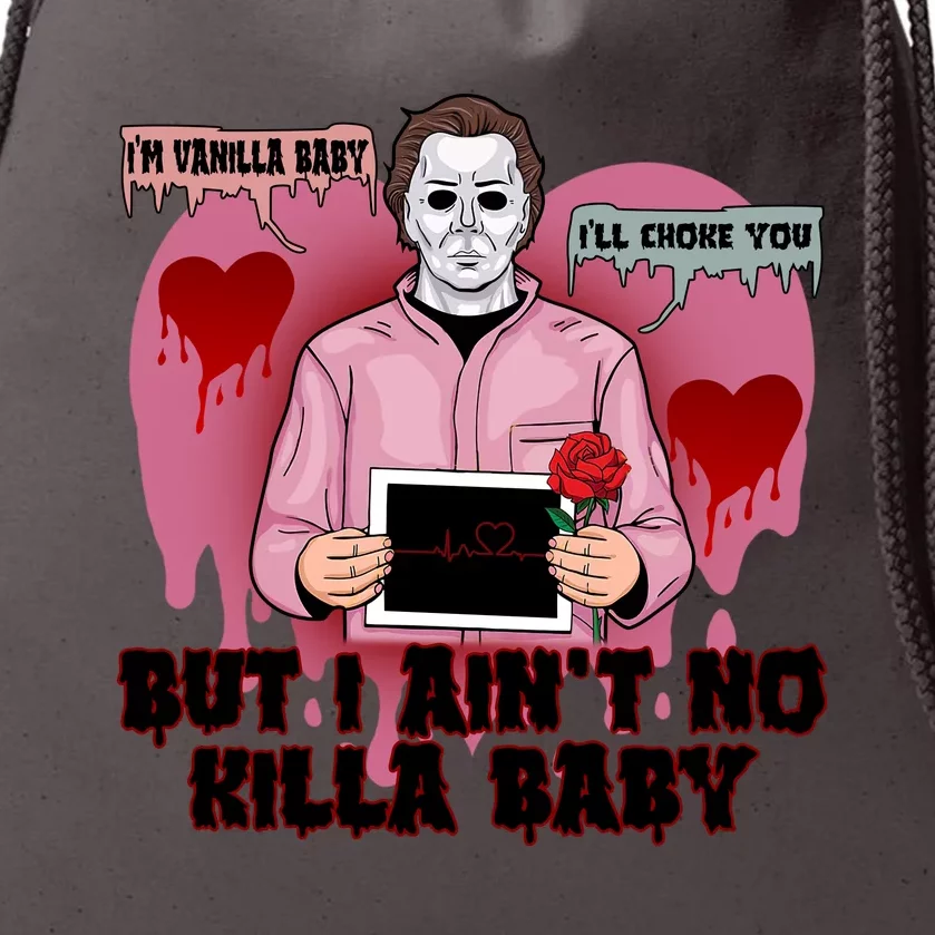 Im Vanilla Baby Ill Choke Youvalentines Day Horror Movie Drawstring Bag