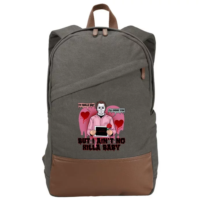 Im Vanilla Baby Ill Choke Youvalentines Day Horror Movie Cotton Canvas Backpack