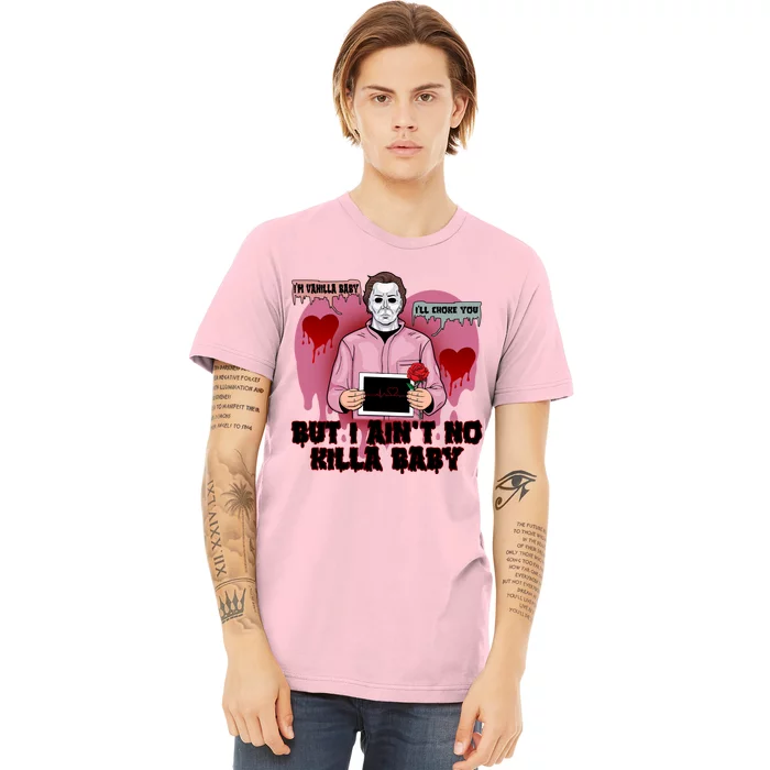 Im Vanilla Baby Ill Choke Youvalentines Day Horror Movie Premium T-Shirt