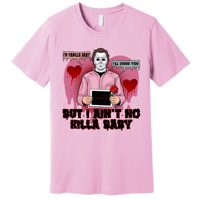 Im Vanilla Baby Ill Choke Youvalentines Day Horror Movie Premium T-Shirt