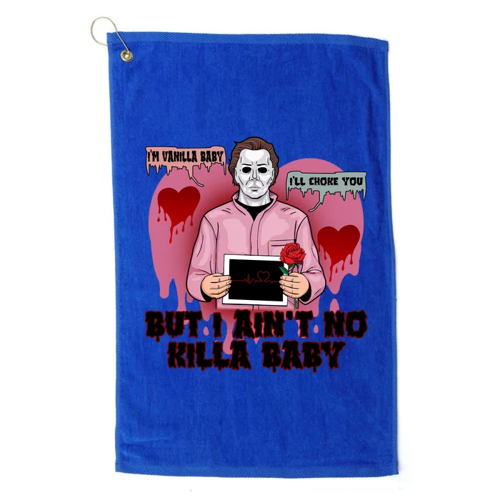 Im Vanilla Baby Ill Choke Youvalentines Day Horror Movie Platinum Collection Golf Towel