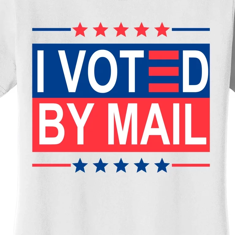 I Voted By Mail Women's T-Shirt