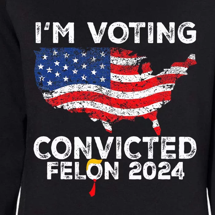 IM Voting Convicted Felon 2024 Funny Pro Trump Us Map Womens California Wash Sweatshirt