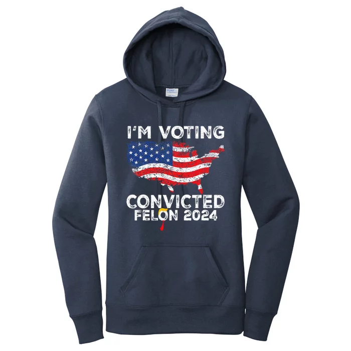 IM Voting Convicted Felon 2024 Funny Pro Trump Us Map Women's Pullover Hoodie