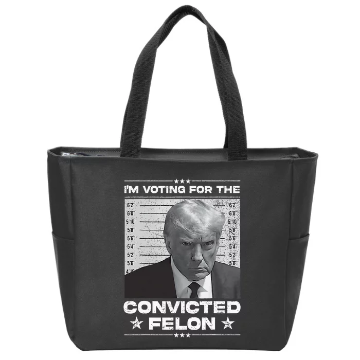 IM Voting Convicted Felon 2024 Trump 2024 Convicted Felon Zip Tote Bag