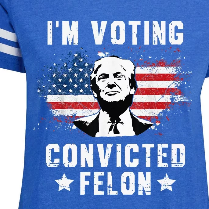 IM Voting Convicted Felon Pro Trump 2024 Enza Ladies Jersey Football T-Shirt