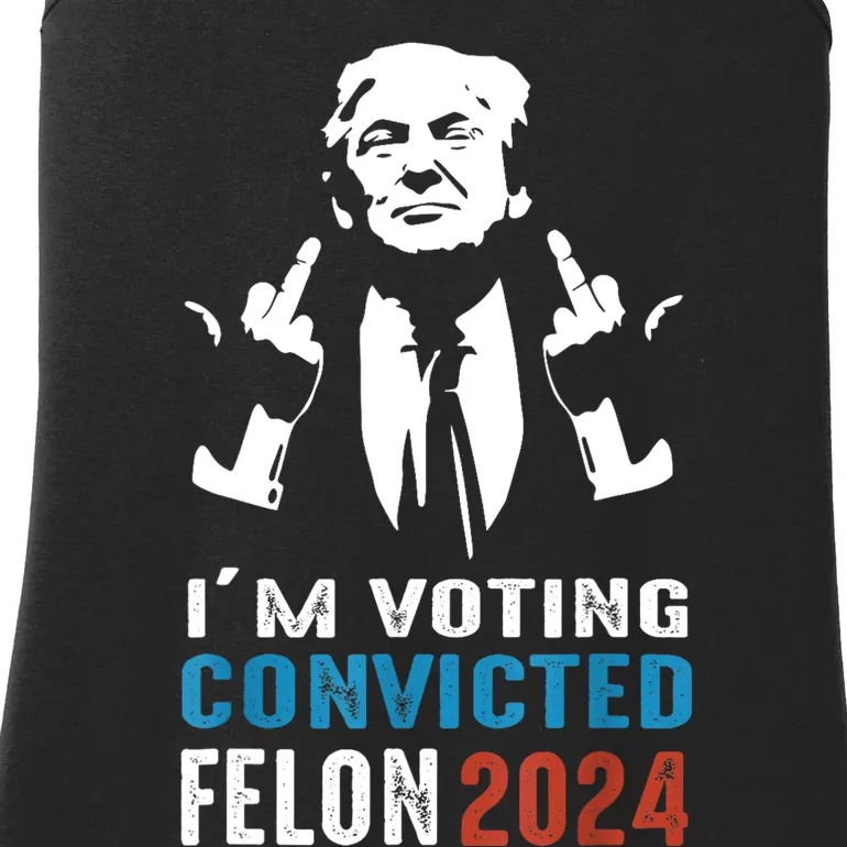 IM Voting Convicted Felon 2024 Trump Funny Quote Ladies Essential Tank