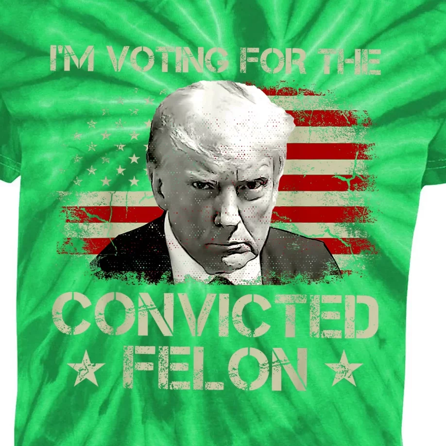 Im Voting Convicted Felon 2024 Trump 2024 Convicted Felon Kids Tie-Dye T-Shirt