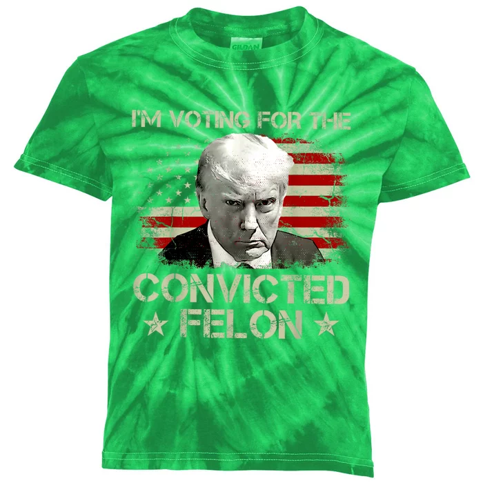 Im Voting Convicted Felon 2024 Trump 2024 Convicted Felon Kids Tie-Dye T-Shirt