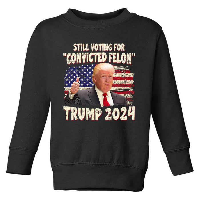 IM Voting Convicted Felon 2024 Toddler Sweatshirt